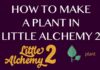  How to Make a Plant in Little Alchemy 2?