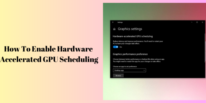 How To Enable Hardware Accelerated GPU Scheduling