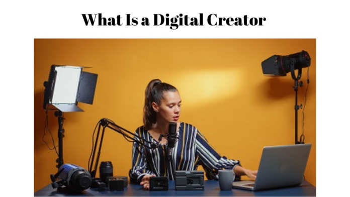 What Is a Digital Creator