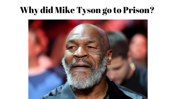 Why did Mike Tyson go to Prison