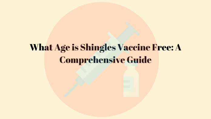 What Age is Shingles Vaccine Free