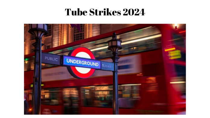 tube strikes