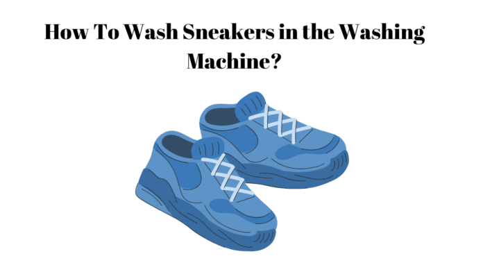 how to wash sneakers